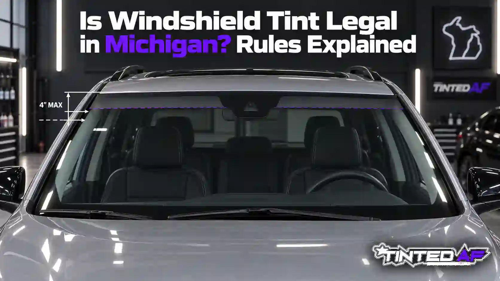 Windshield Tint Laws in Michigan at TintedAF